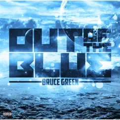 Out of the Blue by Bruce Green album reviews, ratings, credits