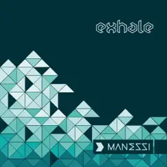 Exhale - Single by Manessi album reviews, ratings, credits