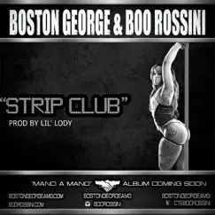 Strip Club (feat. Boston George) - Single by Boo Rossini album reviews, ratings, credits