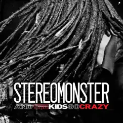 And the Kids Go Crazy by Stereomonster album reviews, ratings, credits