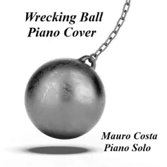 Wrecking Ball - Single by Mauro Costa album reviews, ratings, credits