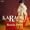 Karaoke - In the Style of Banda Jerez album lyrics, reviews, download