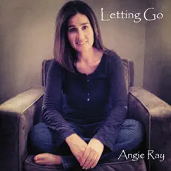 Letting Go - EP by Angie Ray album reviews, ratings, credits