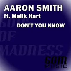 Don't You Know - Single (feat. Malik Hart) - Single by Aaron Smith album reviews, ratings, credits