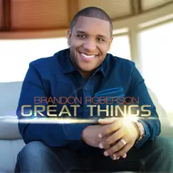Great Things - Single by Brandon Roberson album reviews, ratings, credits