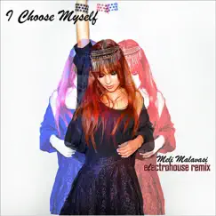 I Choose Myself (Electrohouse Remix) - Single by Meli Malavasi album reviews, ratings, credits