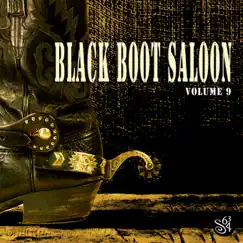 Black Boot Saloon, Vol. 9 by Various Artists album reviews, ratings, credits