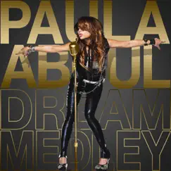 Dream Medley - Single by Paula Abdul album reviews, ratings, credits