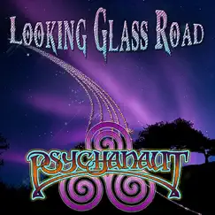 Looking Glass Road - Single by Psychanaut album reviews, ratings, credits