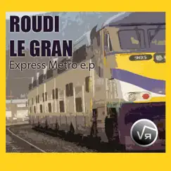 Express Metro e.p - EP by Roudi Le Gran album reviews, ratings, credits