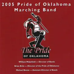 2005 Pride of Oklahoma Marching Band by University of Oklahoma Bands & Brian Britt album reviews, ratings, credits