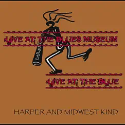 Live At the Blues Museum by Harper and Midwest Kind album reviews, ratings, credits