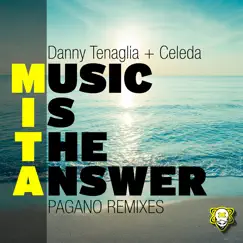 Music Is the Answer (Pagano Remixes) - Single by Danny Tenaglia & Celeda album reviews, ratings, credits