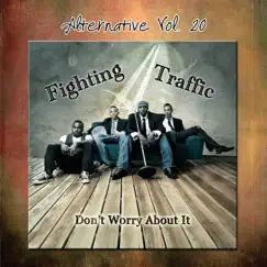 Alternative Vol. 20: Don't Worry About It by Fighting Traffic album reviews, ratings, credits