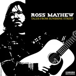 Tales From Sunshine Street by Ross Mayhew album reviews, ratings, credits