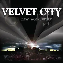 New World Order (Part 1) - EP by Velvet City album reviews, ratings, credits
