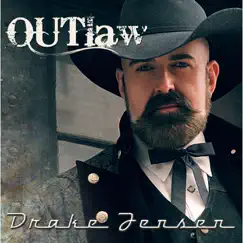 Outlaw by Drake Jensen album reviews, ratings, credits