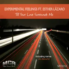 Till Your Love Surrounds Me - Single by Experimental Feelings & Esther Lázaro album reviews, ratings, credits