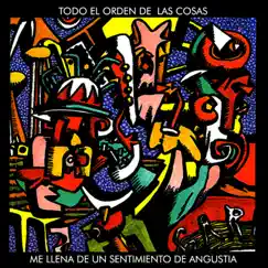 Todo El Orden De Las Cosas Me Llena De Un Sentimiento De Angustia by Garigoles album reviews, ratings, credits