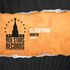 Mantra - Single by DJ Kopernik album reviews, ratings, credits
