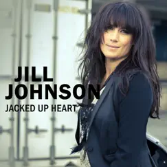Jacked Up Heart - Single by Jill Johnson album reviews, ratings, credits