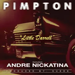 Little Darrell (feat. Andre Nickatina) - Single by Pimpton album reviews, ratings, credits
