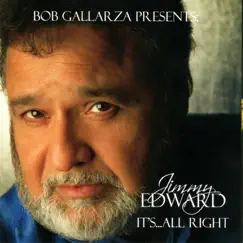 Bob Gallarza Presents: It’s...All Right by Jimmy Edward album reviews, ratings, credits