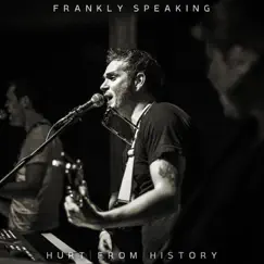 Hurt from History - Single by Frankly Speaking album reviews, ratings, credits