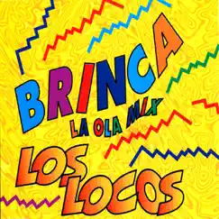 Brinca (La Ola Mix) - EP by Los Locos album reviews, ratings, credits