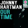 Our Time (Remastered) - Single album lyrics, reviews, download