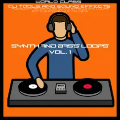 Synth and Bass Loops, Vol. 1 by DJ Tools and Sound Effects album reviews, ratings, credits