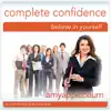 Self-Hypnosis & Meditiation: Complete Confidence Believe in Yourself album lyrics, reviews, download