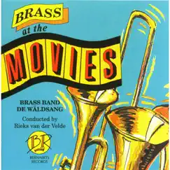 Brass At the Movies by Brass Band De Wâldsang album reviews, ratings, credits
