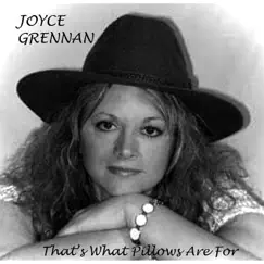 That's What Pillows Are For - Single by Joyce Grennan album reviews, ratings, credits