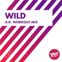 Wild (A.R. Workout Mix) - Single by Kate Project album reviews, ratings, credits