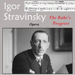 Stravinsky: The Rake's Progress by Orchestra del Teatro alla Scala di Milano, Igor Stravinsky, Elisabeth Schwarzkopf & Robert Rounseville album reviews, ratings, credits