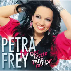 Der letzte Tanz mit Dir - Best of Hits zum Tanzen by Petra Frey album reviews, ratings, credits