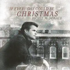 If Every Day Could Be Christmas Song Lyrics