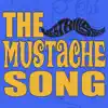 The Mustache Song (feat. Carson Smith & Cole Smith) - Single album lyrics, reviews, download