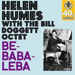 Be-Baba-Leba (Remastered) - Single by Helen Humes & The Bill Doggett Octet album reviews, ratings, credits