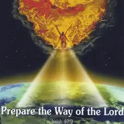 Prepare the Way of the Lord by Steve Swanson album reviews, ratings, credits
