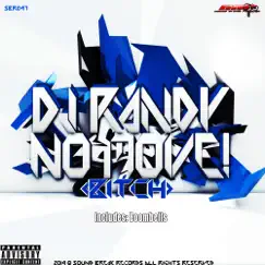 No Move (Bitch) - Single by Dj Randy album reviews, ratings, credits