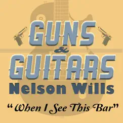 When I See This Bar - Single by Nelson Wills album reviews, ratings, credits