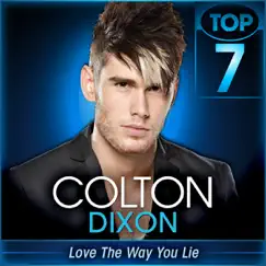 Love the Way You Lie (American Idol Performance) - Single by Colton Dixon album reviews, ratings, credits