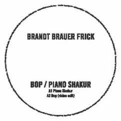 Bop / Paino Shakur - Single by Brandt Brauer Frick album reviews, ratings, credits