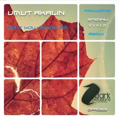Don't You Wanna Go EP by Umut Akalin album reviews, ratings, credits