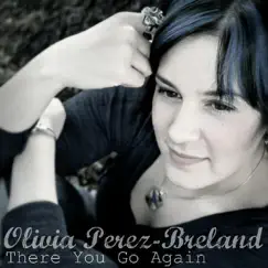 There You Go Again - Single by Olivia Perez-Breland album reviews, ratings, credits
