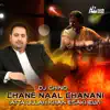 Chane Naal Chanani (feat. DJ Chino) - Single album lyrics, reviews, download