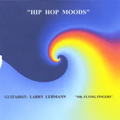 Hip Hop Moods by Larry Lehmann album reviews, ratings, credits