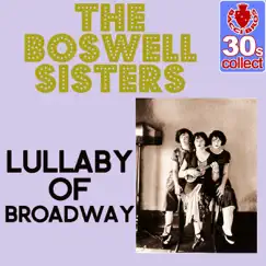 Lullaby of Broadway (Remastered) - Single by The Boswell Sisters album reviews, ratings, credits